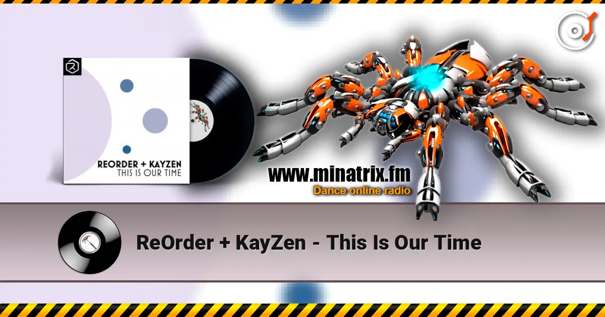 ReOrder + KayZen - This Is Our Time ������� ���������