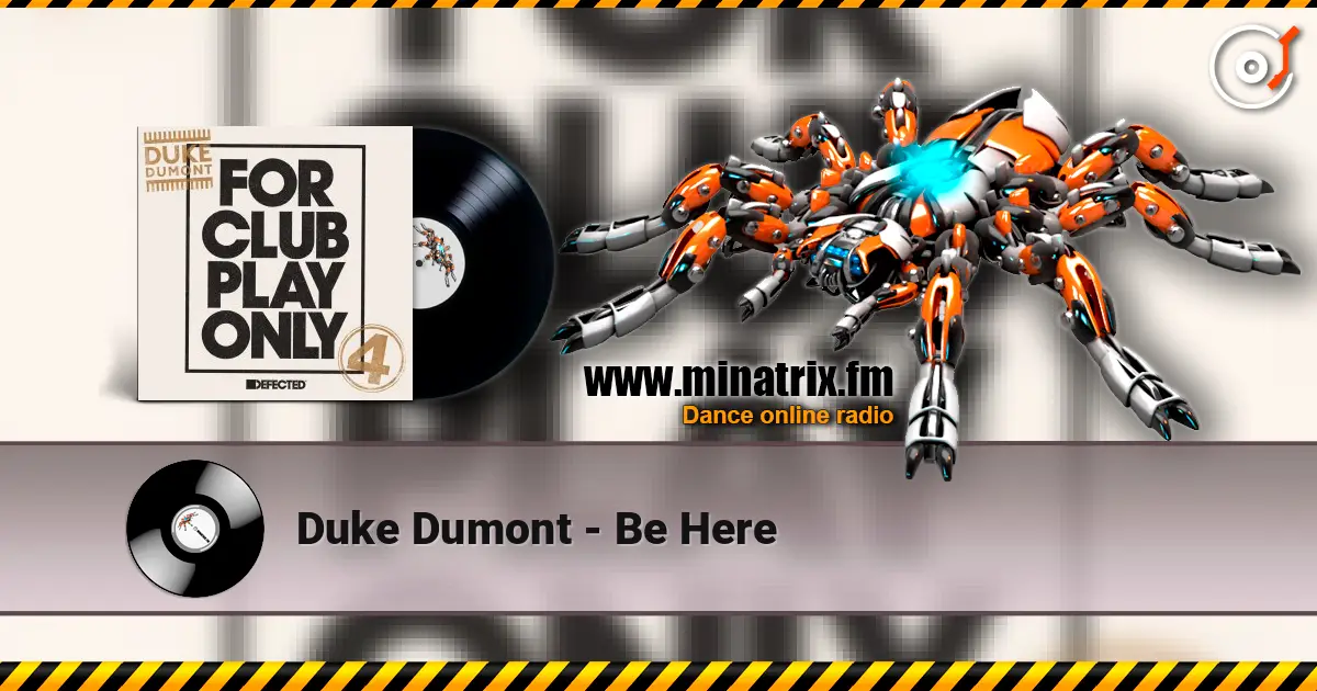 Duke Dumont - Be Here ������� ���������