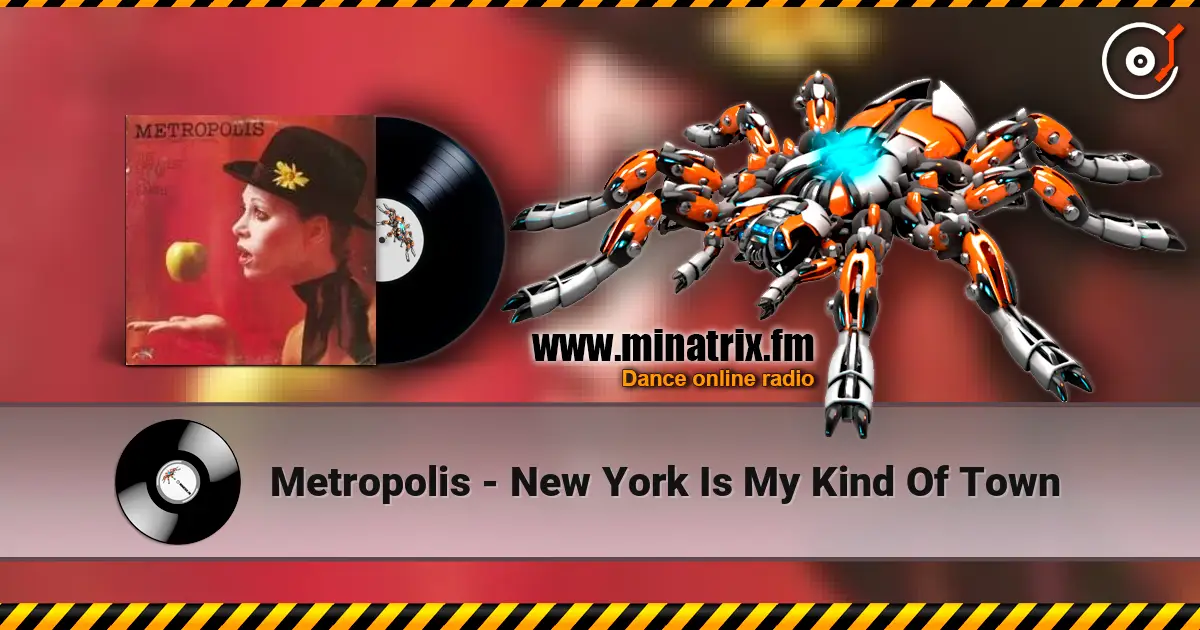Metropolis - New York Is My Kind Of Town ������� ���������