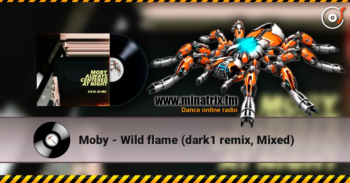 Moby - Wild flame (dark1 remix, Mixed) ������� ���������