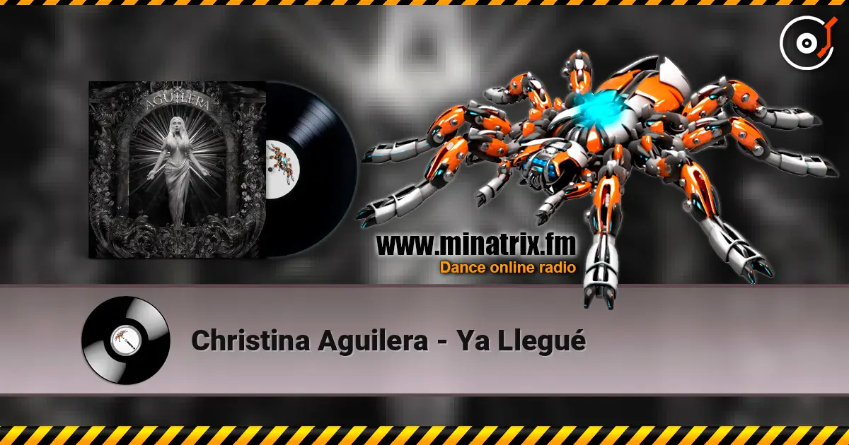 Christina Aguilera - Ya Llegué слухати онлайн у високій якості | Minatrix.FM