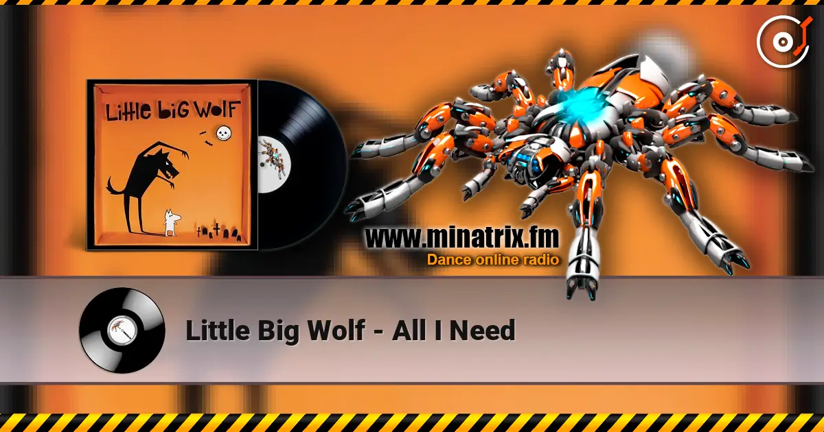 Little Big Wolf - All I Need слухати онлайн у високій якості | Minatrix.FM