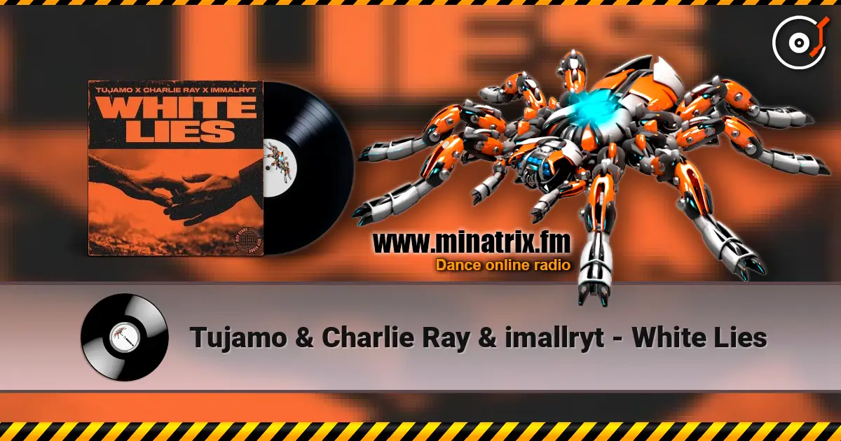 Tujamo & Charlie Ray & imallryt - White Lies ������� ���������