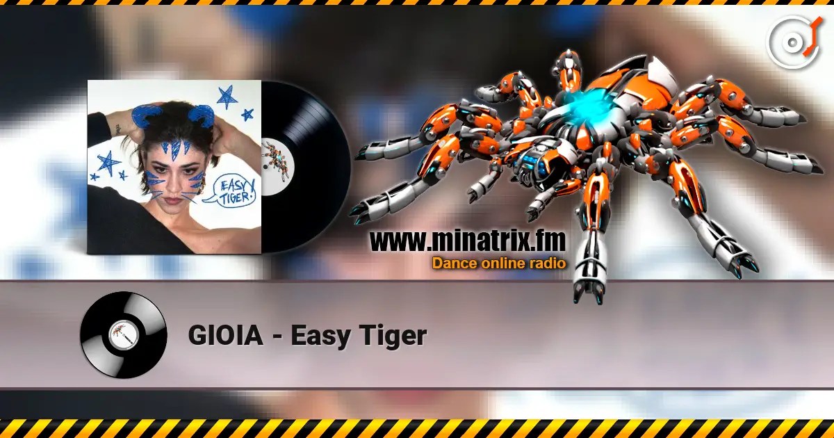 GIOIA - Easy Tiger слухати онлайн у високій якості | Minatrix.FM