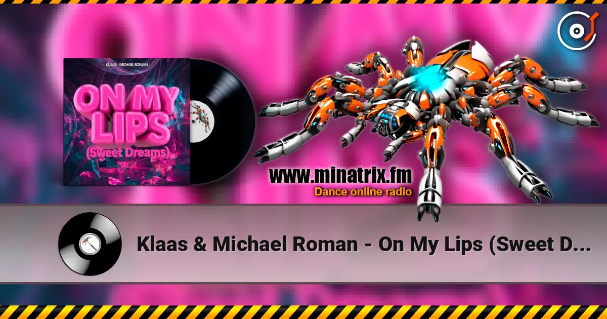Klaas & Michael Roman - On My Lips (Sweet Dreams) слухати онлайн у високій якості | Minatrix.FM