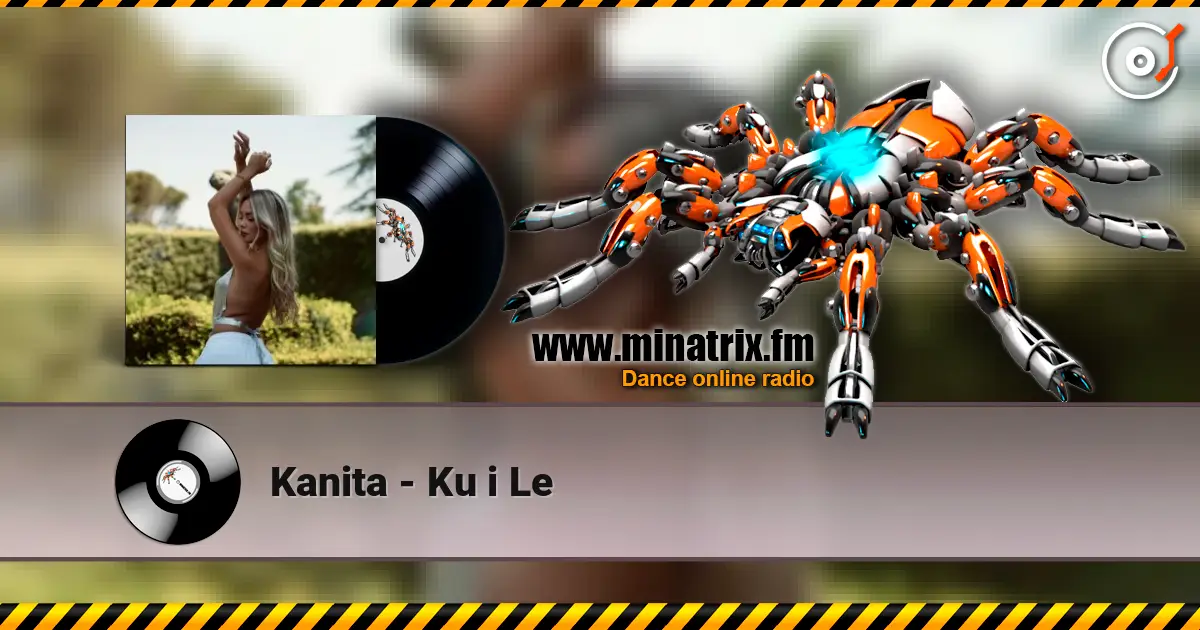 Kanita - Ku i Le слухати онлайн у високій якості | Minatrix.FM