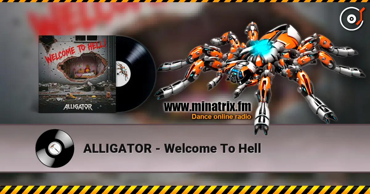 ALLIGATOR - Welcome To Hell слухати онлайн у високій якості | Minatrix.FM