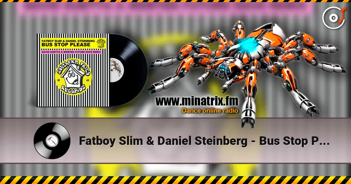 Fatboy Slim & Daniel Steinberg - Bus Stop Please (David Guetta & MORTEN Remix) ������� ���������