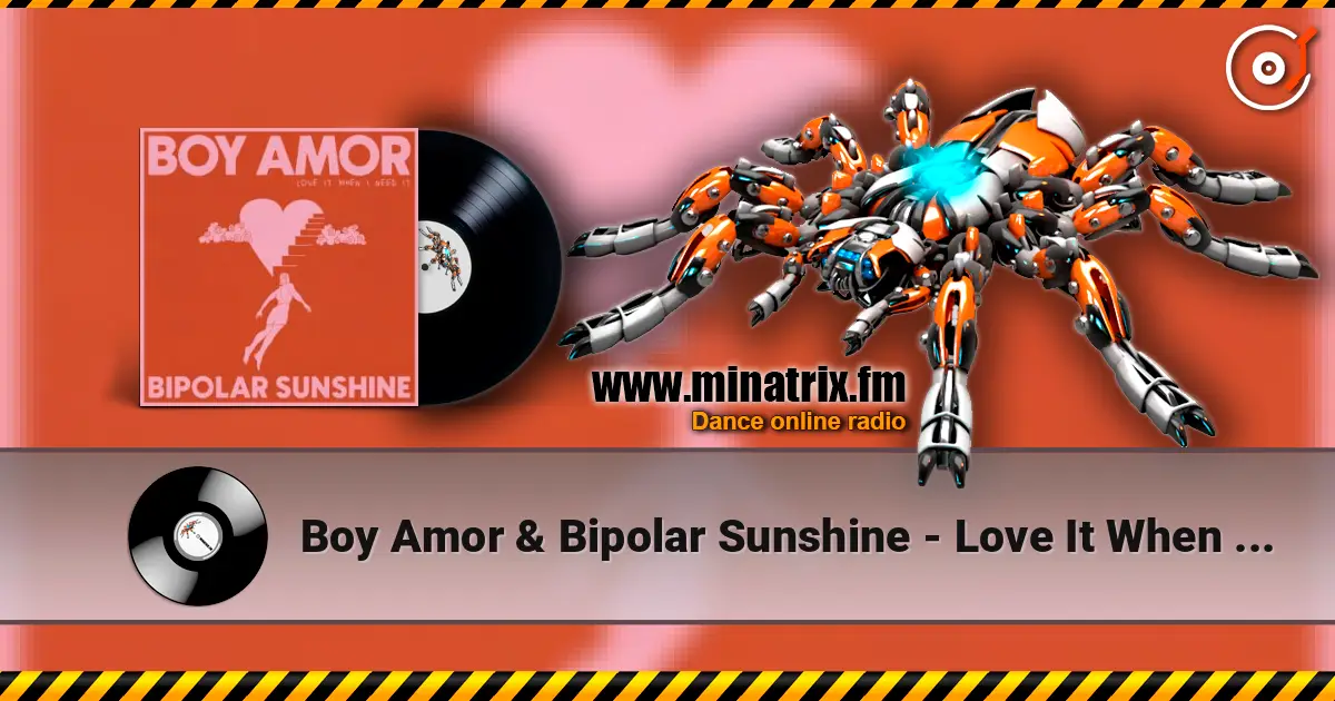 Boy Amor & Bipolar Sunshine - Love It When I Need It слухати онлайн у високій якості | Minatrix.FM