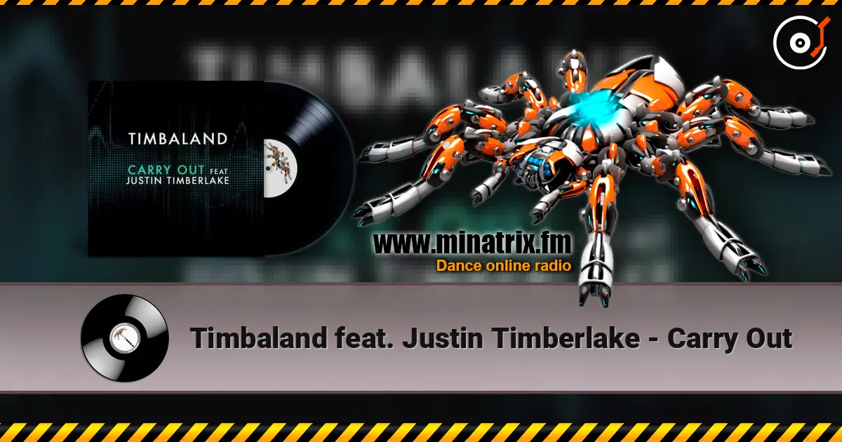 Timbaland feat. Justin Timberlake - Carry Out ������� ���������