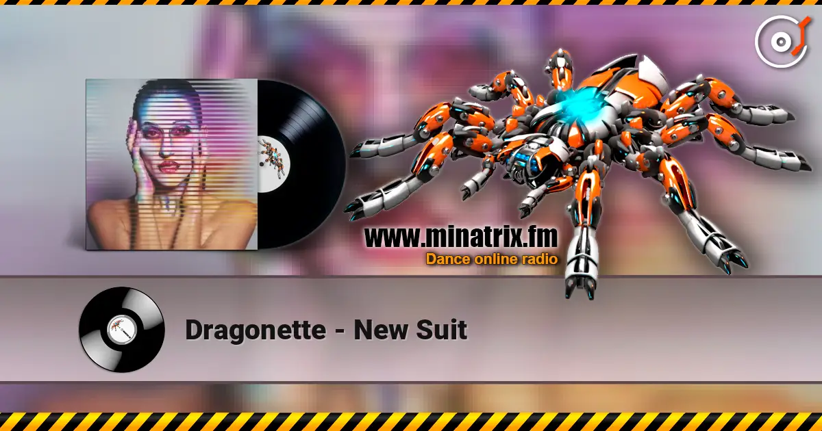 Dragonette - New Suit listen online in high quality | Minatrix.FM