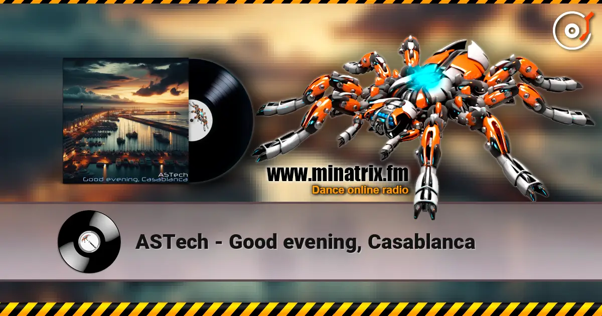 ASTech - Good evening, Casablanca ������� ���������