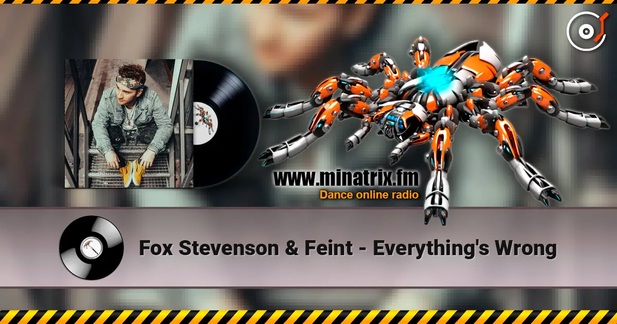 Fox Stevenson & Feint - Everything's Wrong ������� ���������