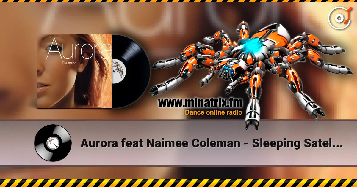 Aurora feat Naimee Coleman - Sleeping Satellite (Radio Edit) ������� ���������