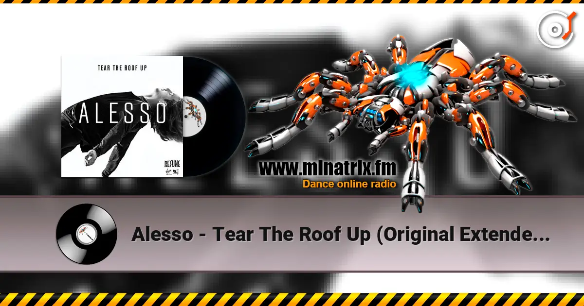 Alesso - Tear The Roof Up (Original Extended Mix) ������� ���������
