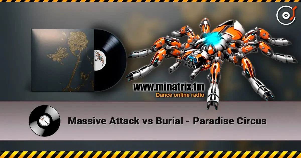 Massive Attack vs Burial - Paradise Circus ������� ���������
