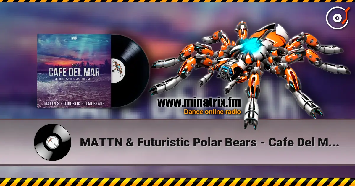 MATTN & Futuristic Polar Bears - Cafe Del Mar 2016 (Dimitri Vegas & Like Mike Edit) ������� ���������
