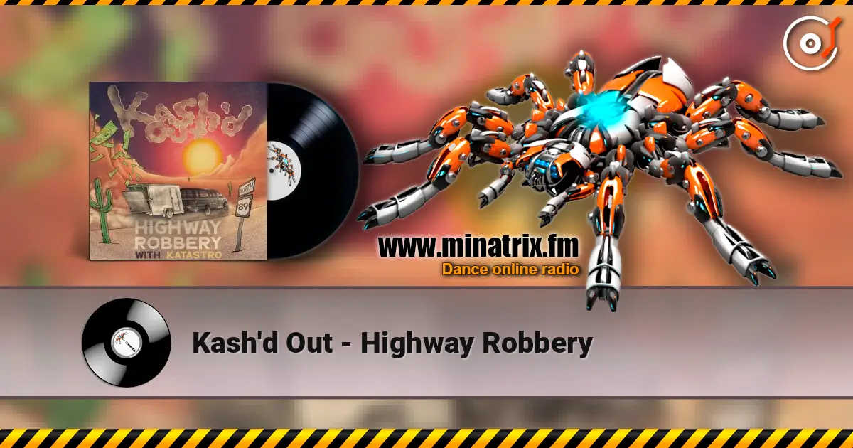 Kash'd Out - Highway Robbery ������� ���������