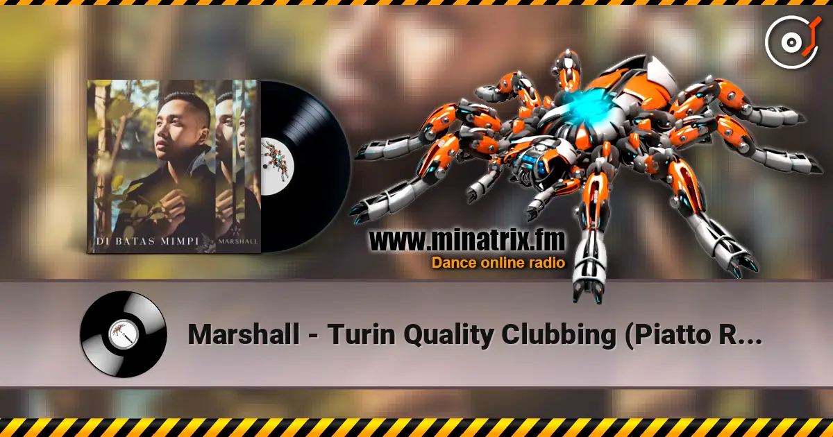 Marshall - Turin Quality Clubbing (Piatto Remix) ������� ���������