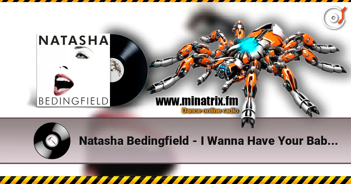 Natasha Bedingfield - I Wanna Have Your Babies слухати онлайн у високій якості | Minatrix.FM