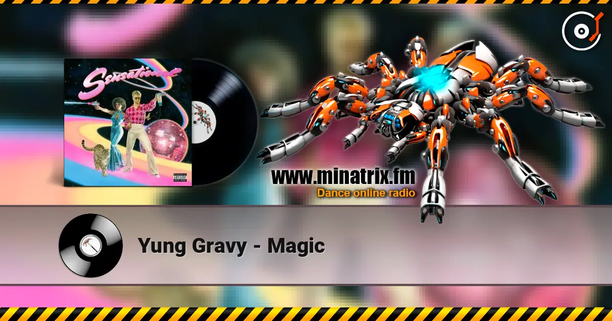 Yung Gravy - Magic слухати онлайн у високій якості | Minatrix.FM