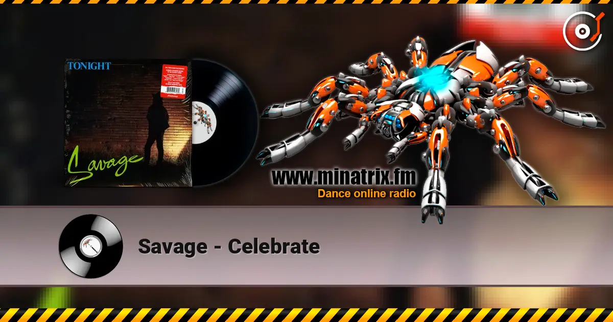 Savage - Celebrate listen online in high quality | Minatrix.FM
