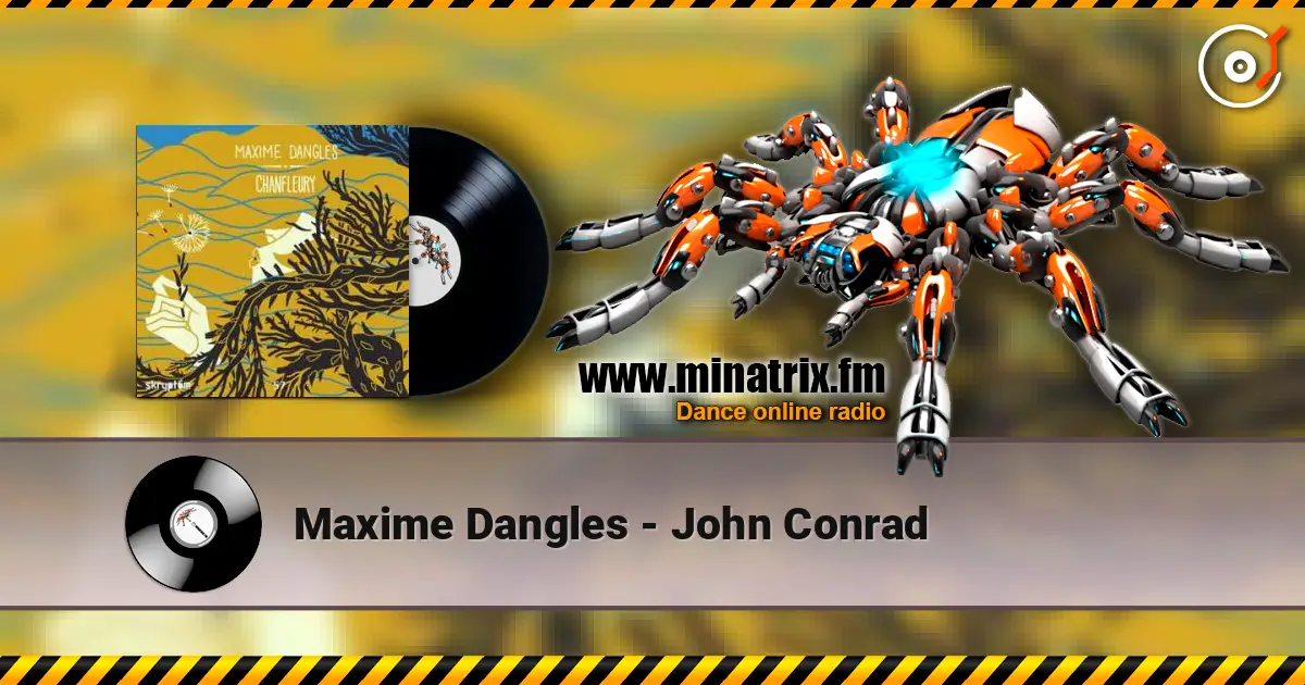 Maxime Dangles - John Conrad слухати онлайн у високій якості | Minatrix.FM