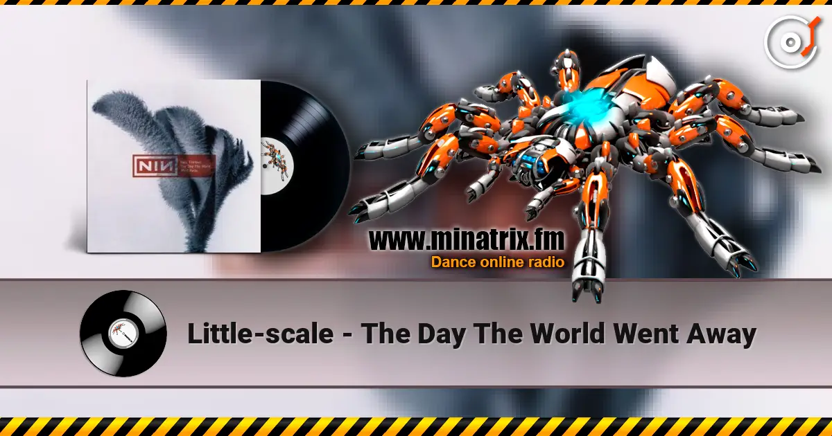 Little-scale - The Day The World Went Away ������� ���������