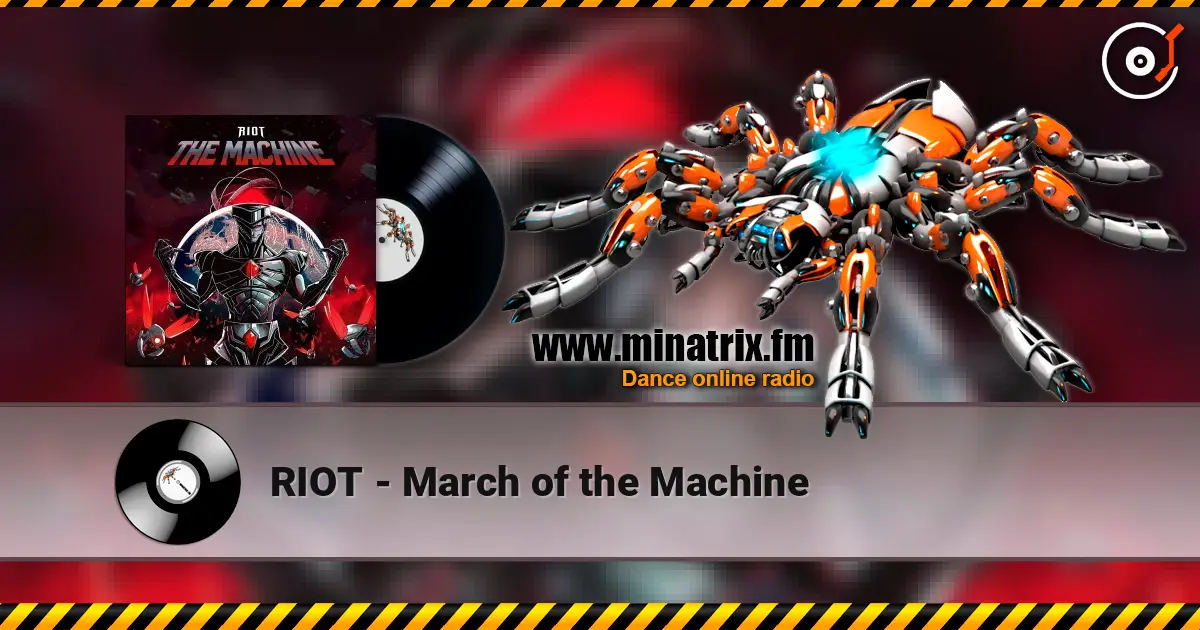 RIOT - March of the Machine слухати онлайн у високій якості | Minatrix.FM