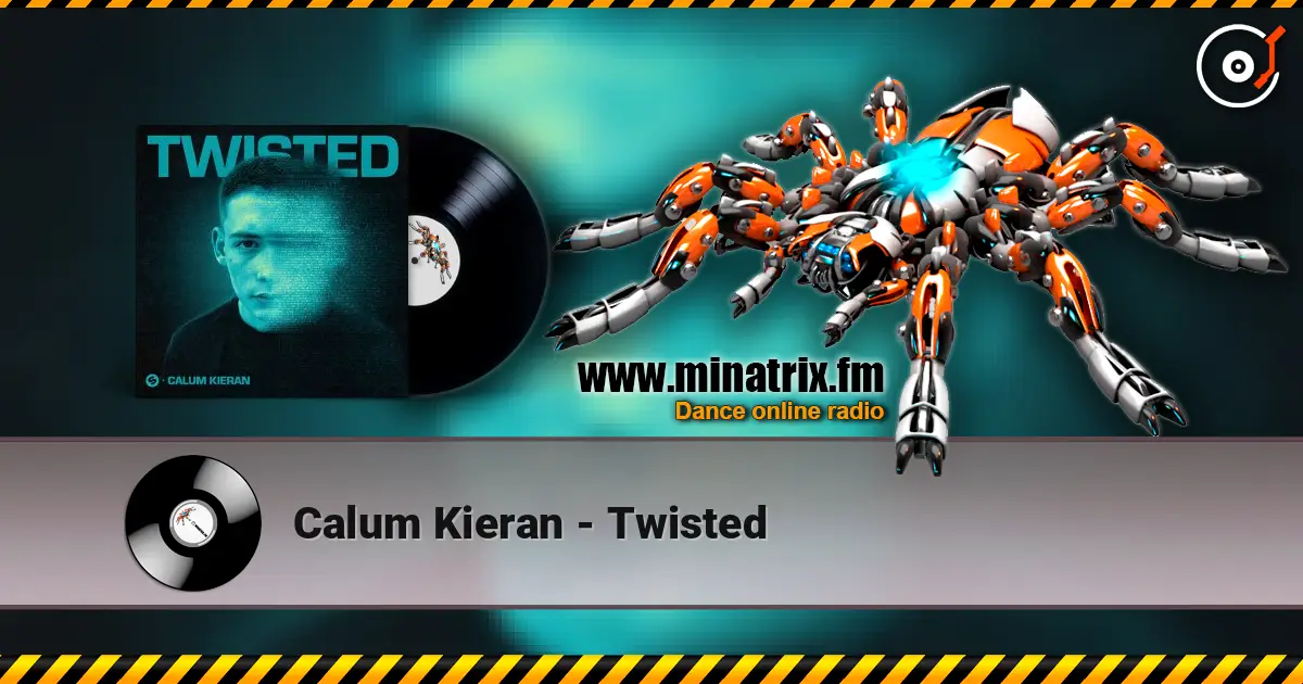 Calum Kieran - Twisted слухати онлайн у високій якості | Minatrix.FM