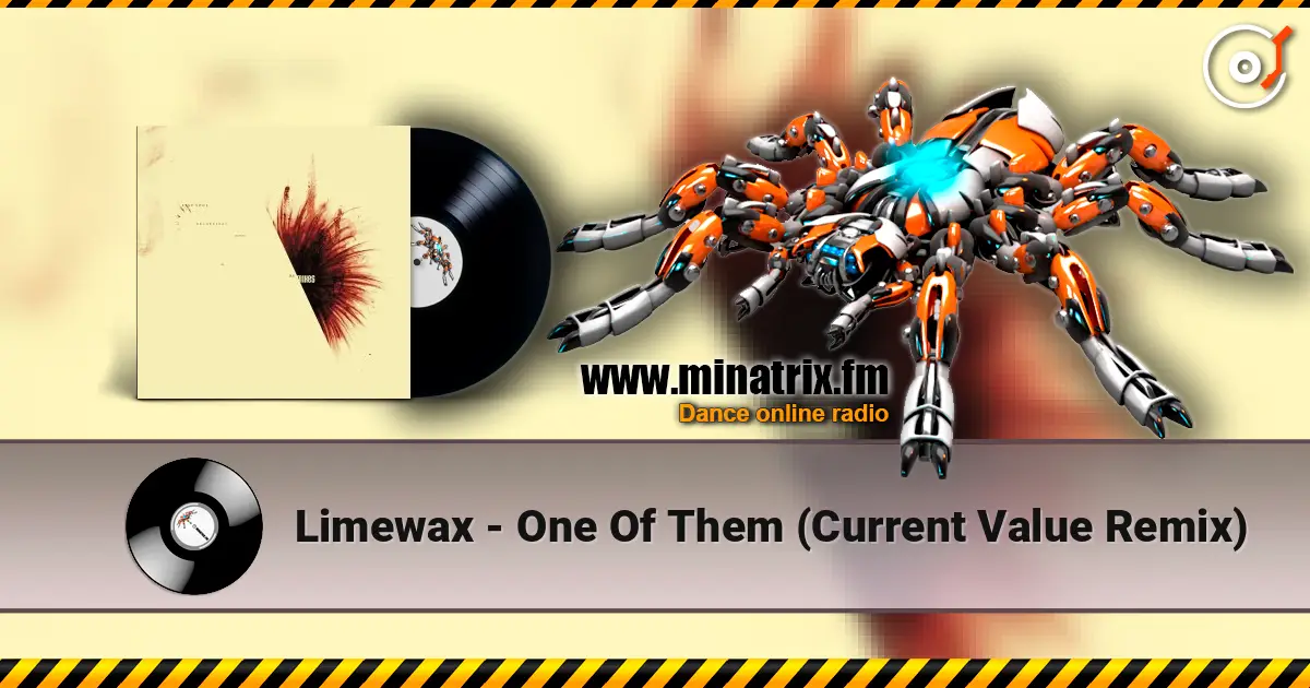 Limewax - One Of Them (Current Value Remix) ������� ���������