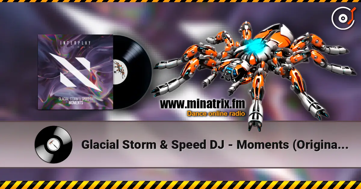 Glacial Storm & Speed DJ - Moments (Original Mix) ������� ���������