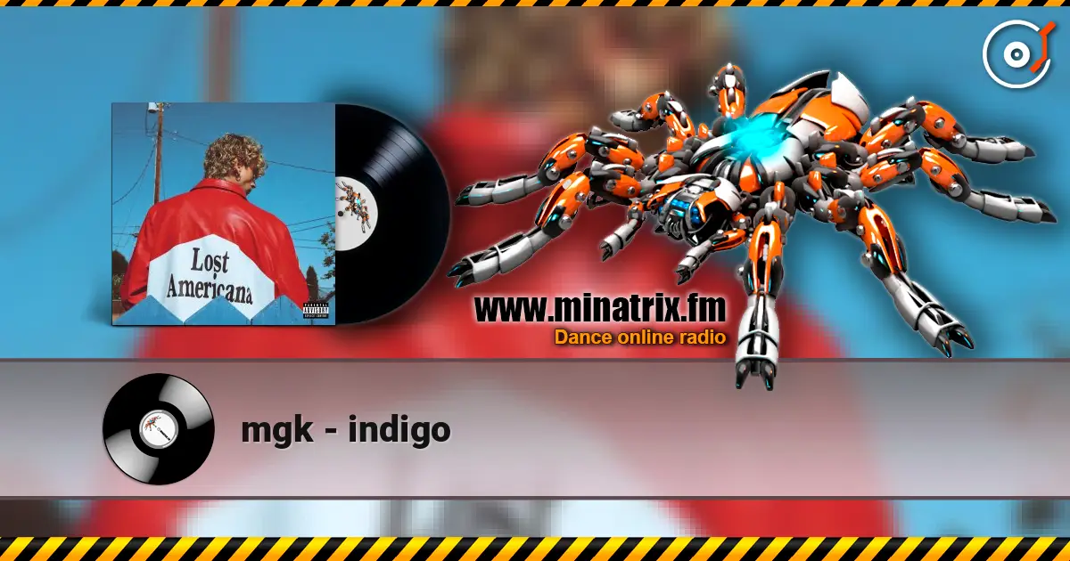 mgk - indigo слухати онлайн у високій якості | Minatrix.FM