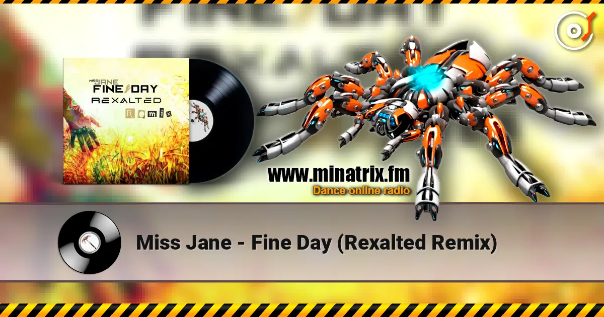 Miss Jane - Fine Day (Rexalted Remix) слухати онлайн у високій якості | Minatrix.FM