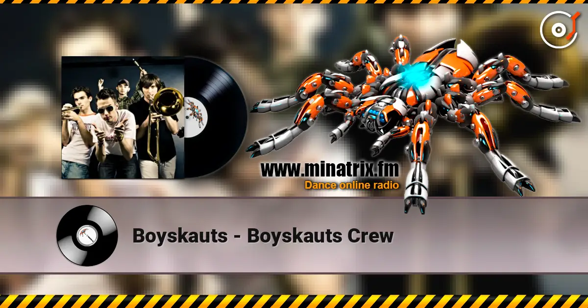 Boyskauts - Boyskauts Crew listen online in high quality | Minatrix.FM