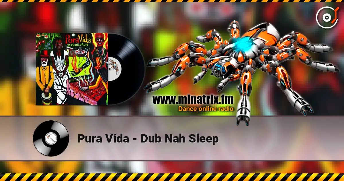 Pura Vida - Dub Nah Sleep listen online in high quality | Minatrix.FM