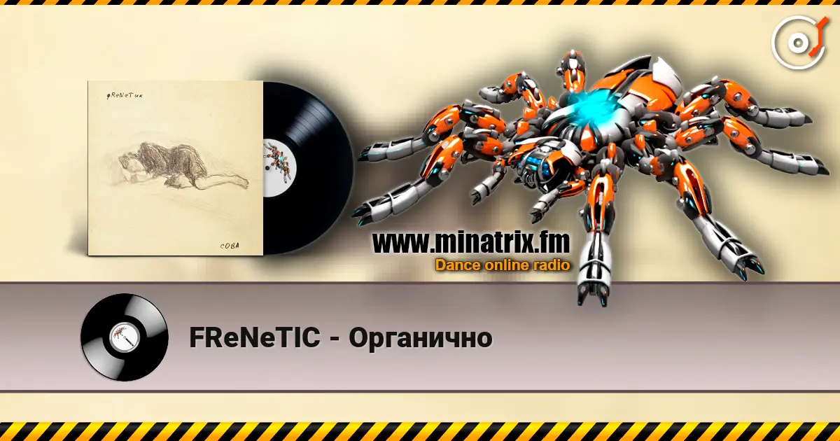 FReNeTIC - Органично listen online in high quality | Minatrix.FM