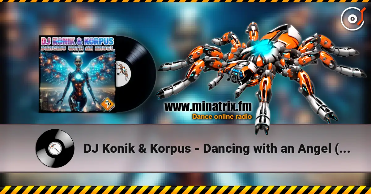DJ Konik & Korpus - Dancing with an Angel (Radio Edit) слухати онлайн у високій якості | Minatrix.FM