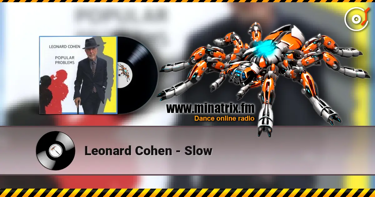 Leonard Cohen - Slow listen online in high quality | Minatrix.FM