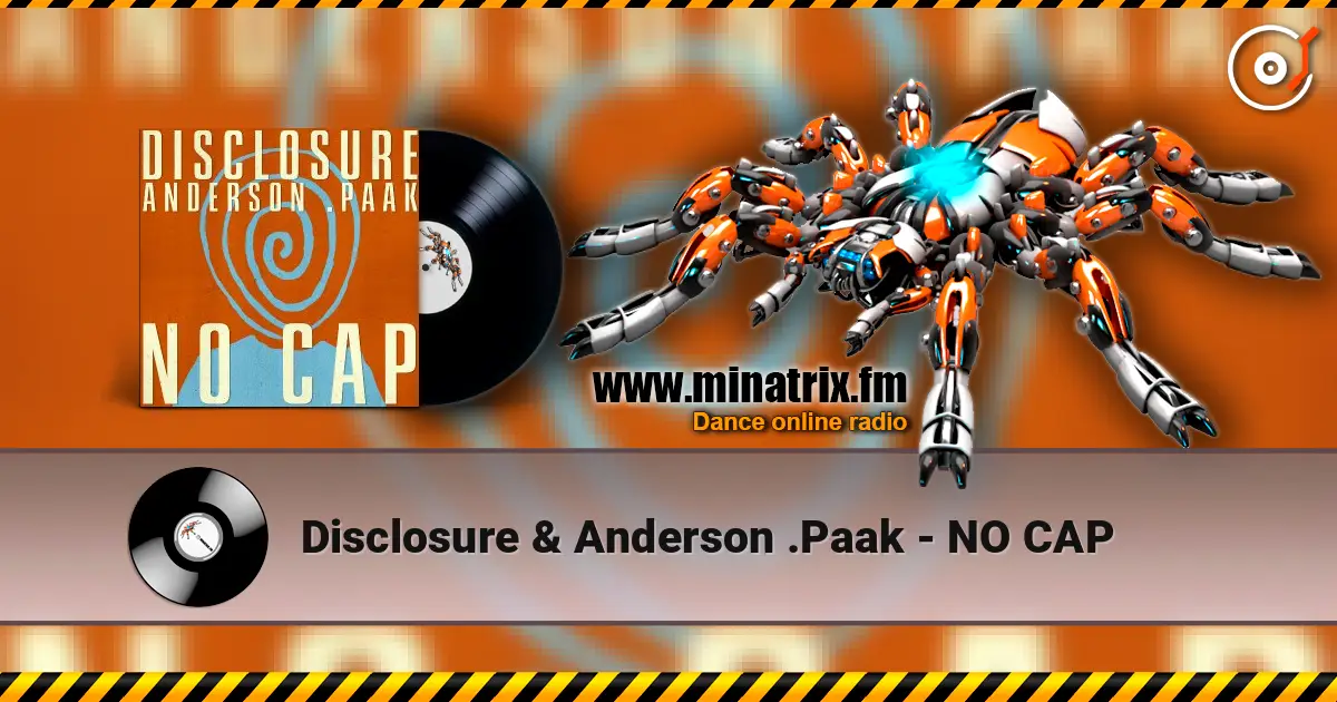 Disclosure & Anderson .Paak - NO CAP слухати онлайн у високій якості | Minatrix.FM