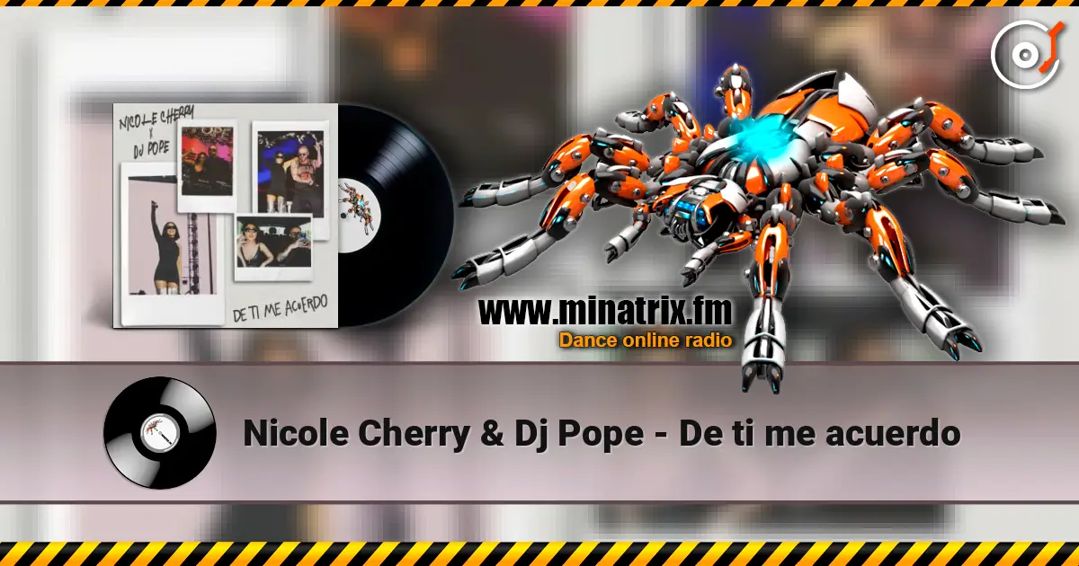 Nicole Cherry & Dj Pope - De ti me acuerdo слухати онлайн у високій якості | Minatrix.FM