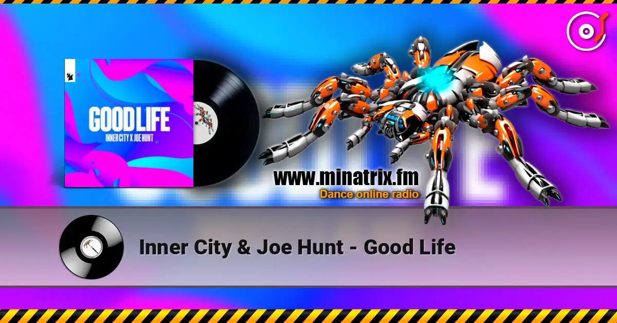 Inner City & Joe Hunt - Good Life ������� ���������