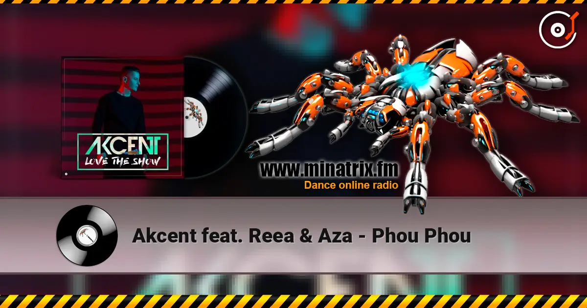 Akcent feat. Reea & Aza - Phou Phou listen online in high quality | Minatrix.FM