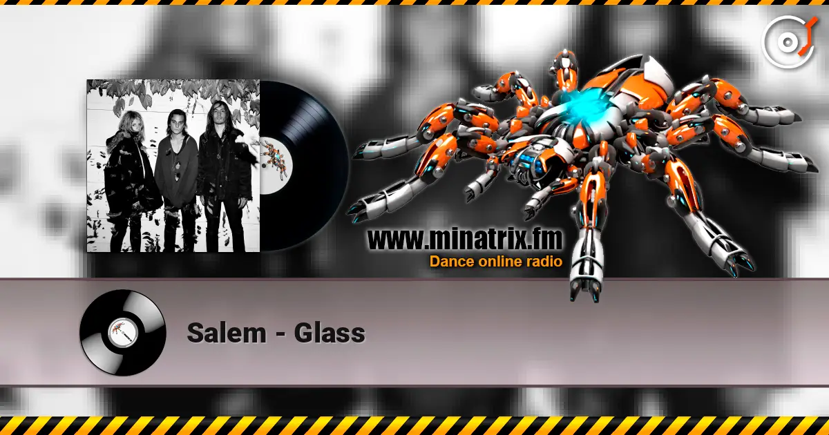 Salem - Glass слухати онлайн у високій якості | Minatrix.FM