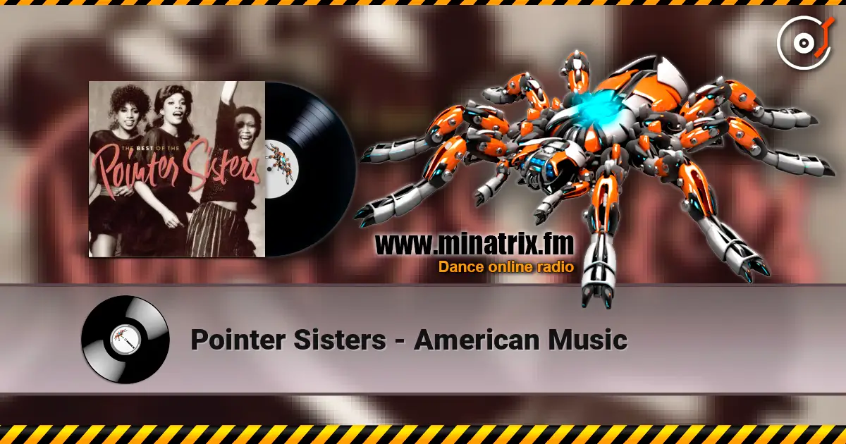 Pointer Sisters - American Music слухати онлайн у високій якості | Minatrix.FM