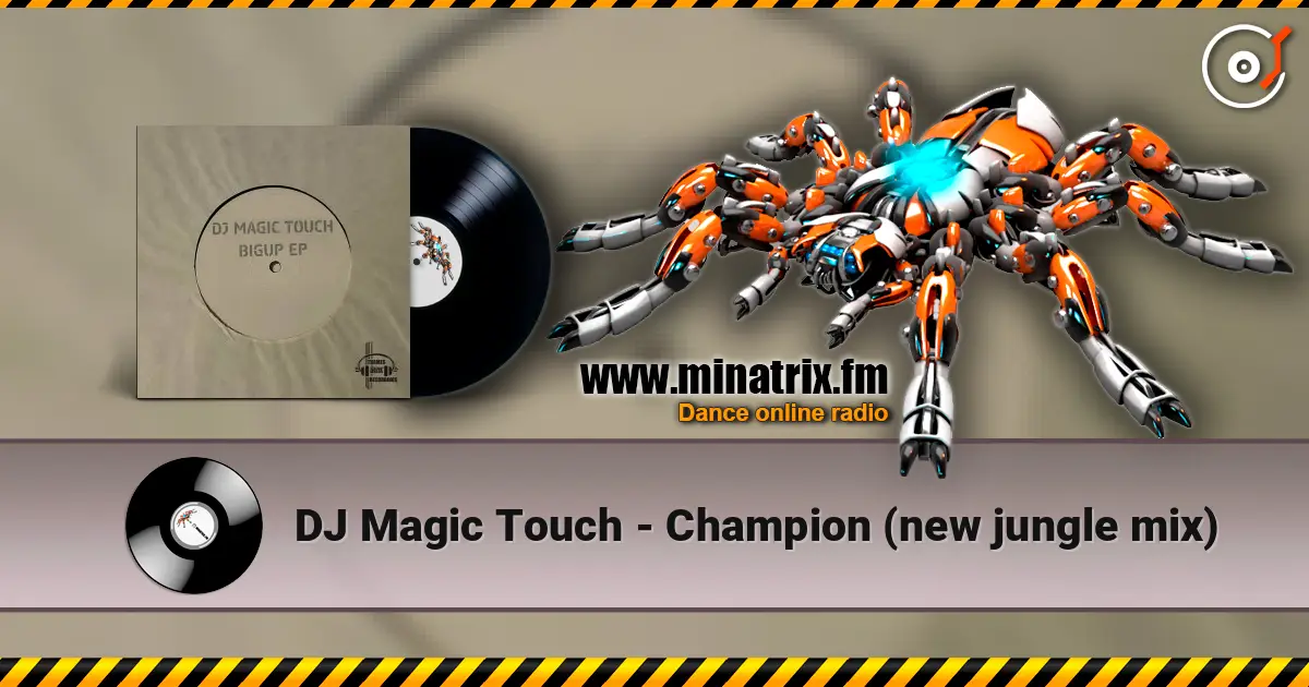 DJ Magic Touch - Champion (new jungle mix) ������� ���������