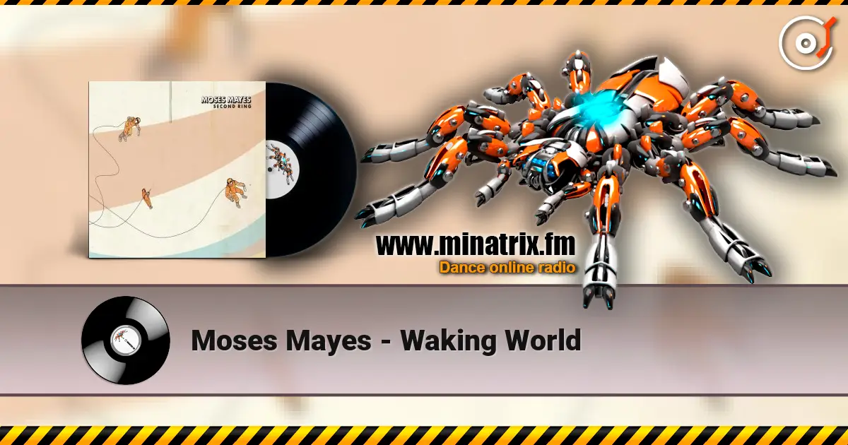 Moses Mayes - Waking World слухати онлайн у високій якості | Minatrix.FM