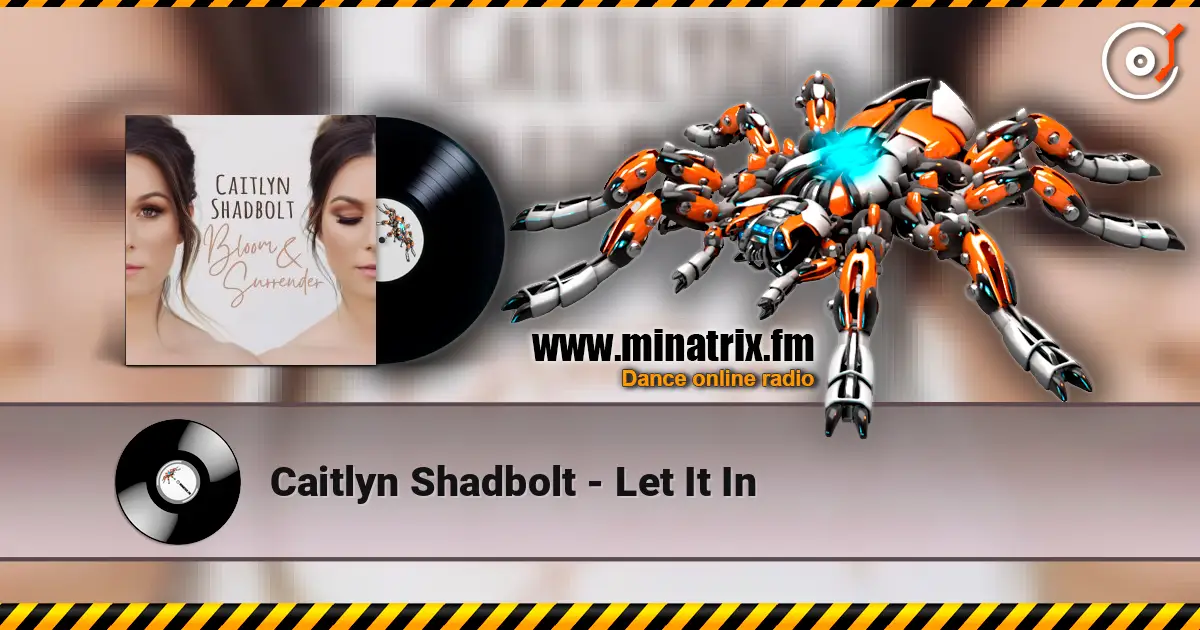 Caitlyn Shadbolt - Let It In listen online in high quality | Minatrix.FM