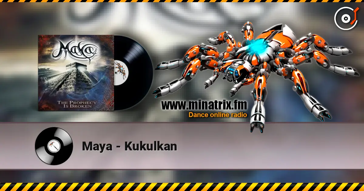 Maya - Kukulkan слухати онлайн у високій якості | Minatrix.FM