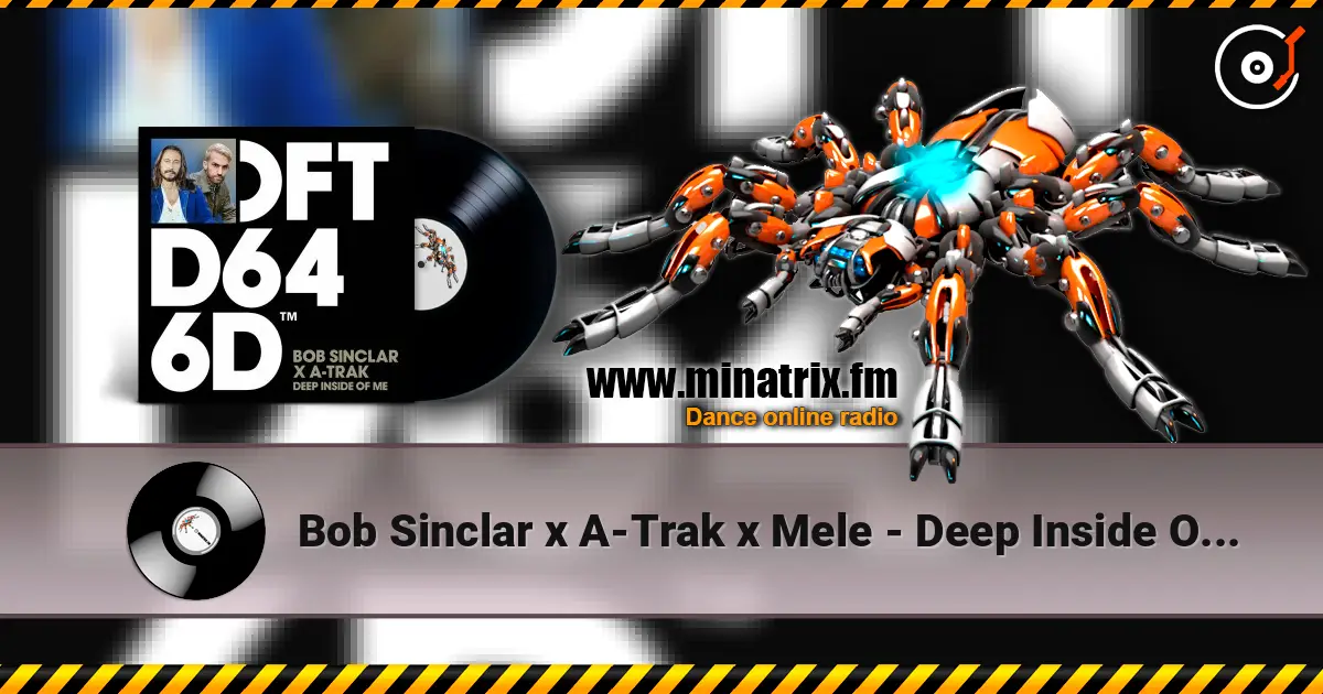 Bob Sinclar x A-Trak x Mele - Deep Inside Of Me (Extended Mix) ������� ���������